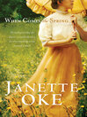 When Comes the Spring (eBook): Canadian West Series, Book 2